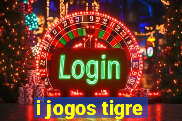 i jogos tigre