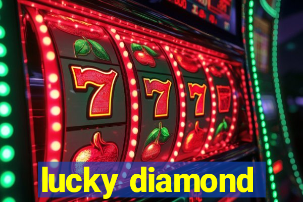 lucky diamond