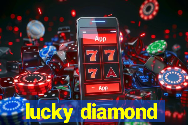 lucky diamond