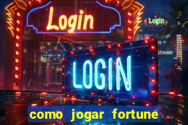 como jogar fortune tiger demo