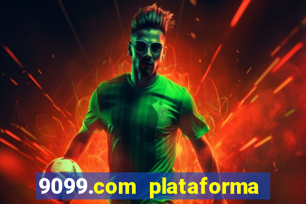 9099.com plataforma de jogos