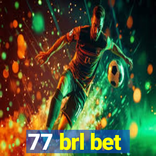 77 brl bet