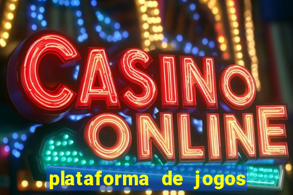 plataforma de jogos de aposta