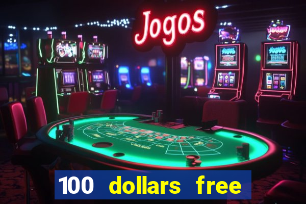 100 dollars free no deposit casino