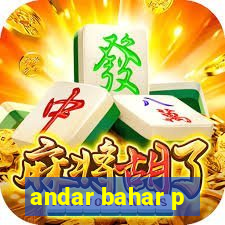 andar bahar p