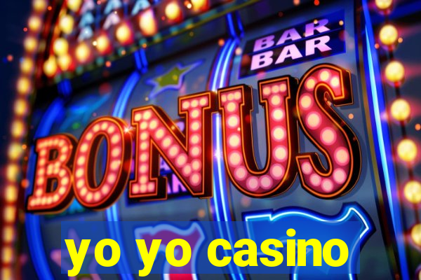 yo yo casino