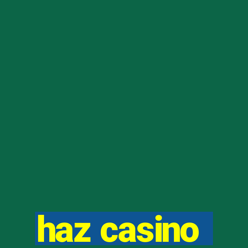 haz casino