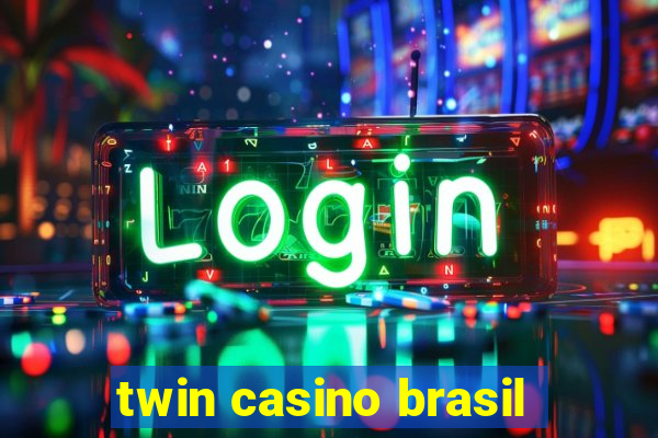 twin casino brasil