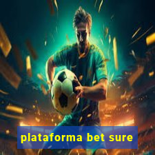 plataforma bet sure