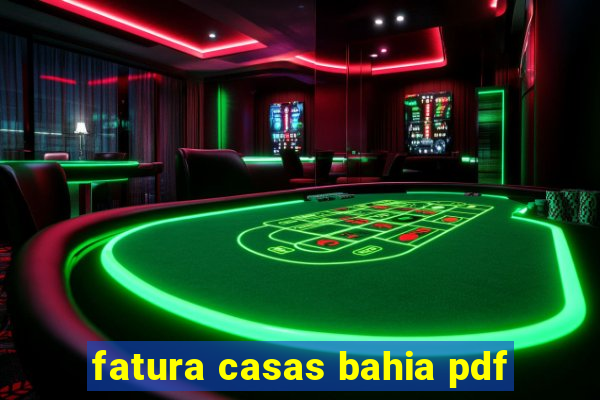 fatura casas bahia pdf