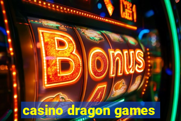 casino dragon games