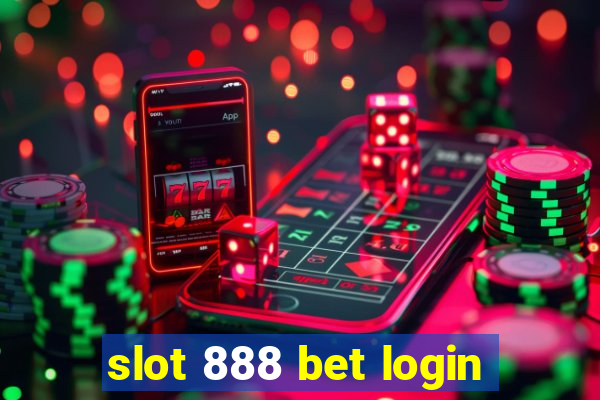 slot 888 bet login