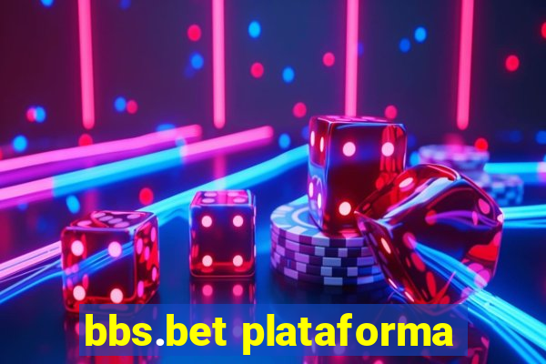 bbs.bet plataforma