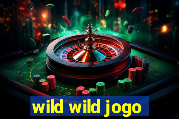 wild wild jogo