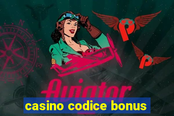 casino codice bonus