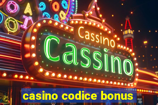 casino codice bonus