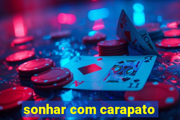 sonhar com carapato