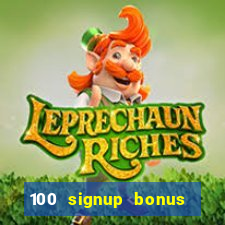 100 signup bonus casino india