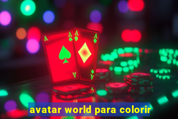 avatar world para colorir