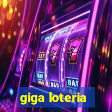 giga loteria