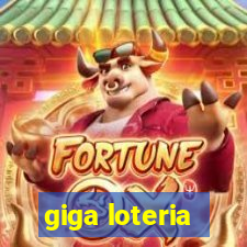 giga loteria