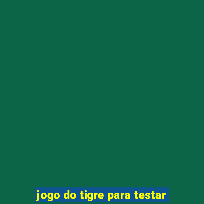 jogo do tigre para testar