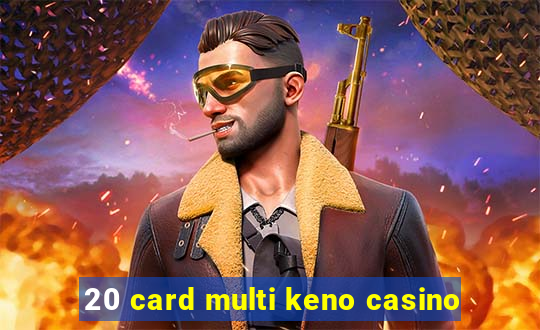 20 card multi keno casino