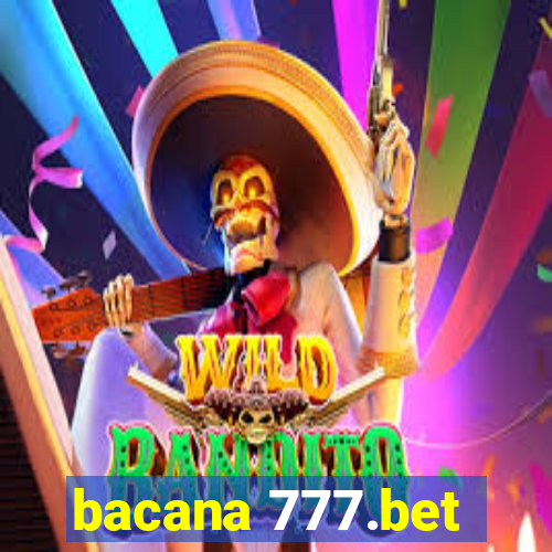 bacana 777.bet