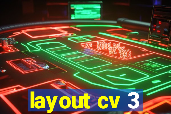 layout cv 3