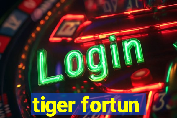 tiger fortun