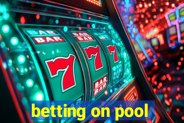 betting on pool