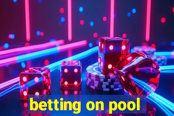 betting on pool