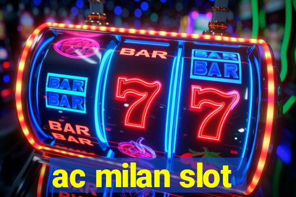 ac milan slot