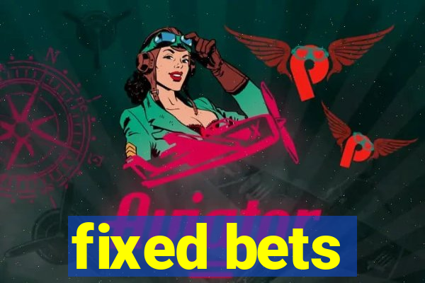 fixed bets