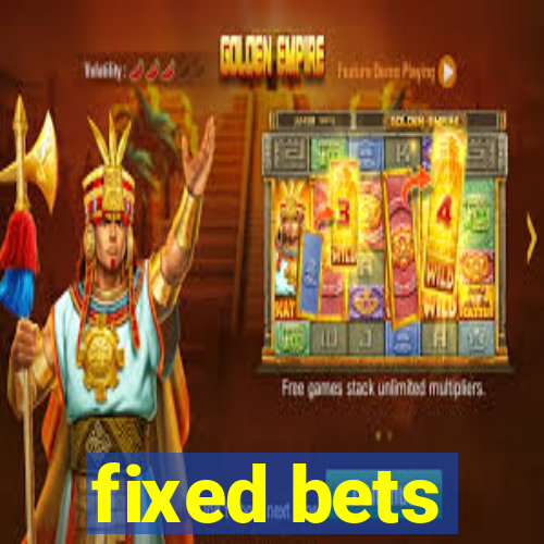 fixed bets