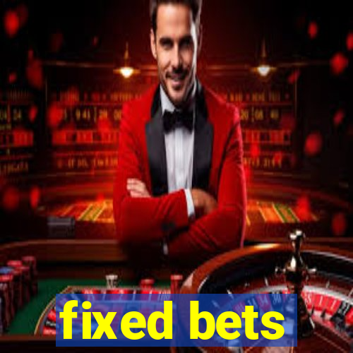 fixed bets