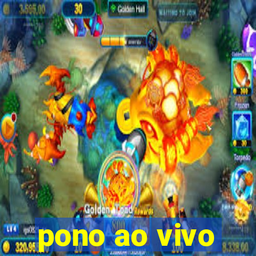 pono ao vivo