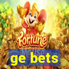 ge bets