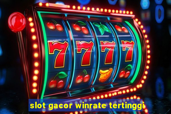 slot gacor winrate tertinggi