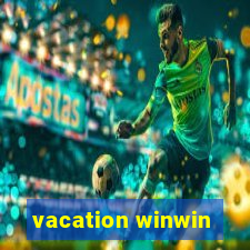 vacation winwin