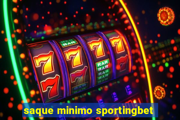 saque minimo sportingbet