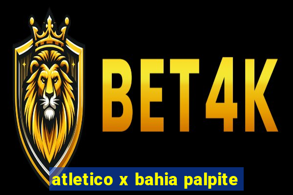 atletico x bahia palpite