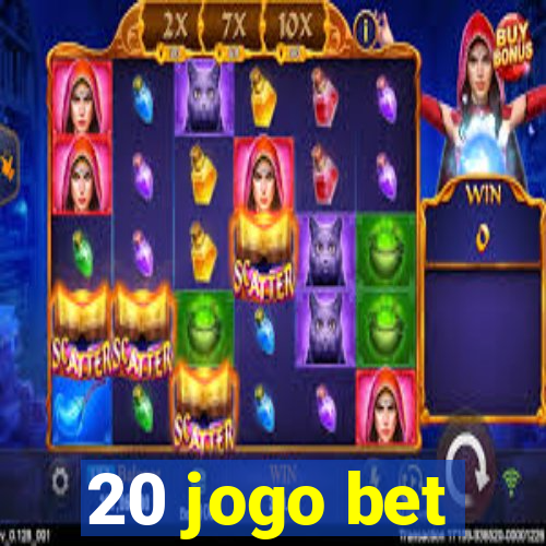 20 jogo bet