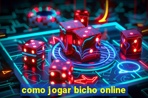 como jogar bicho online