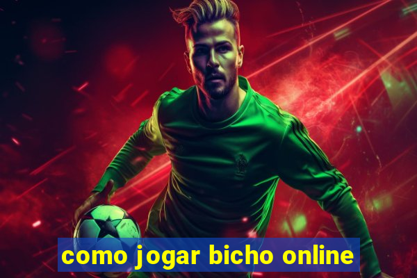 como jogar bicho online