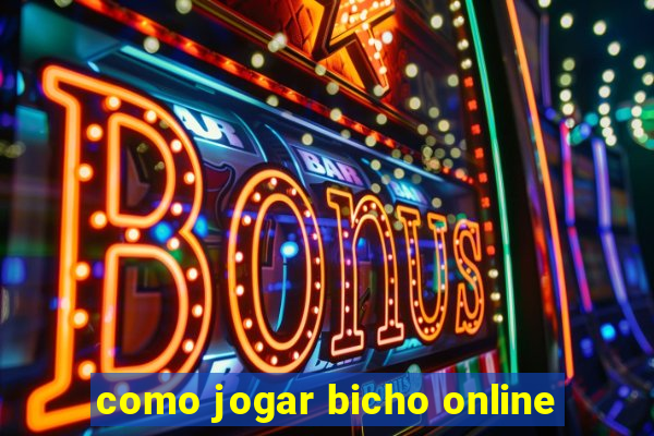 como jogar bicho online