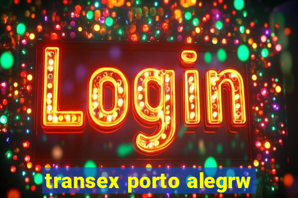 transex porto alegrw