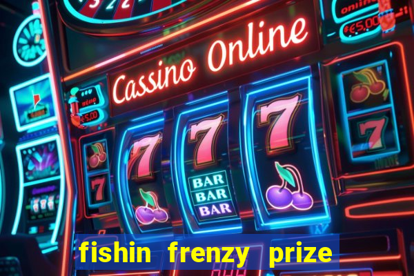 fishin frenzy prize lines slot