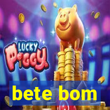 bete bom