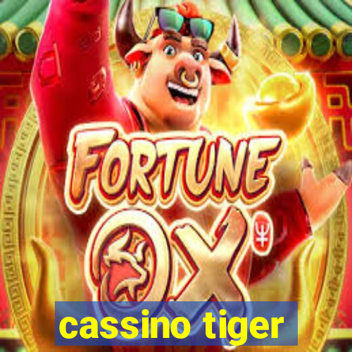 cassino tiger